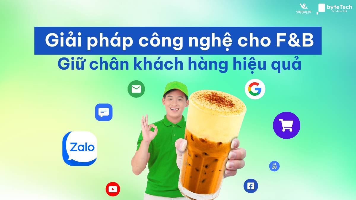 Giải pháp nào giúp doanh nghiệp F&B luôn giữ chân được khách hàng?